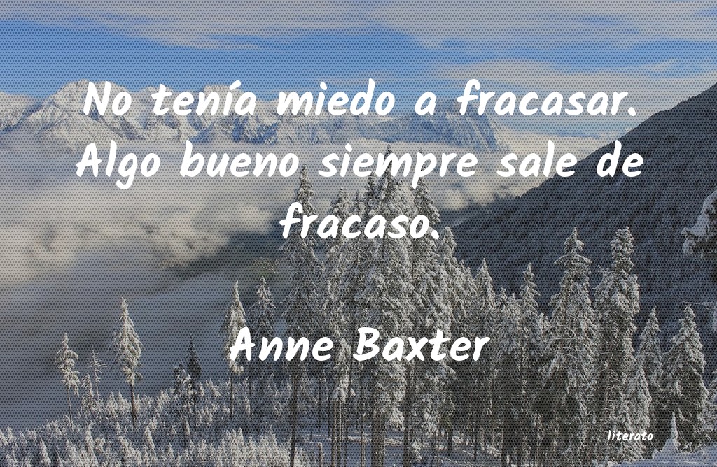 Frases de Anne Baxter