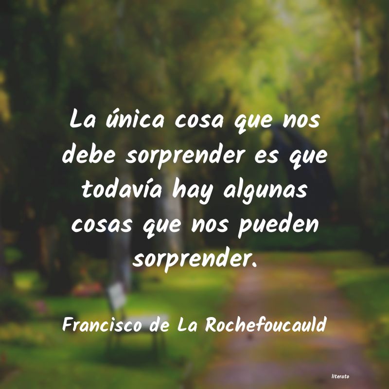 Frases de Francisco de La Rochefoucauld