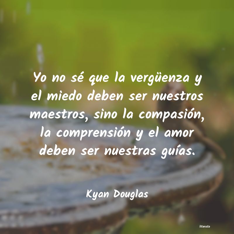 Frases de Kyan Douglas