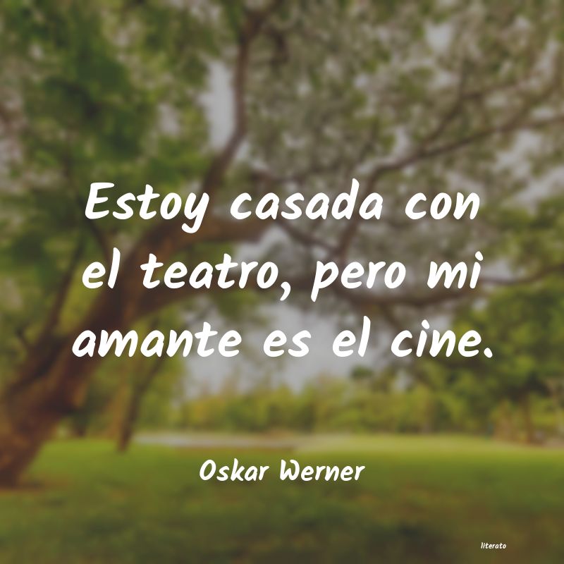 frases de Oskar Werner