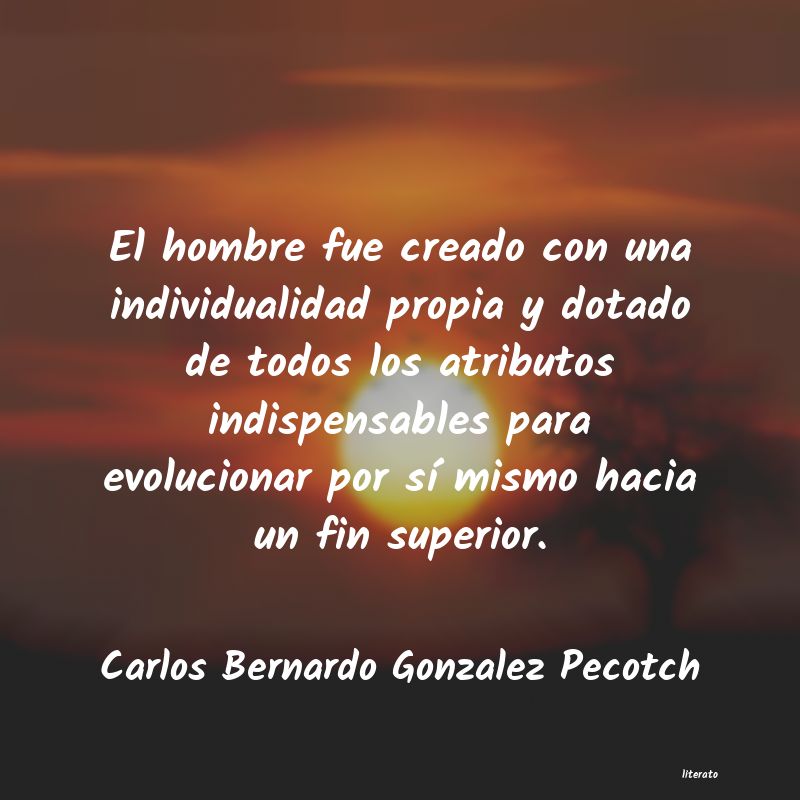 Frases de Carlos Bernardo Gonzalez Pecotch