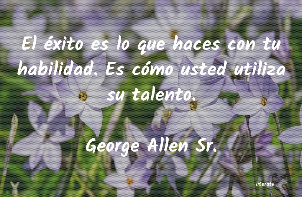 Frases de George Allen Sr.