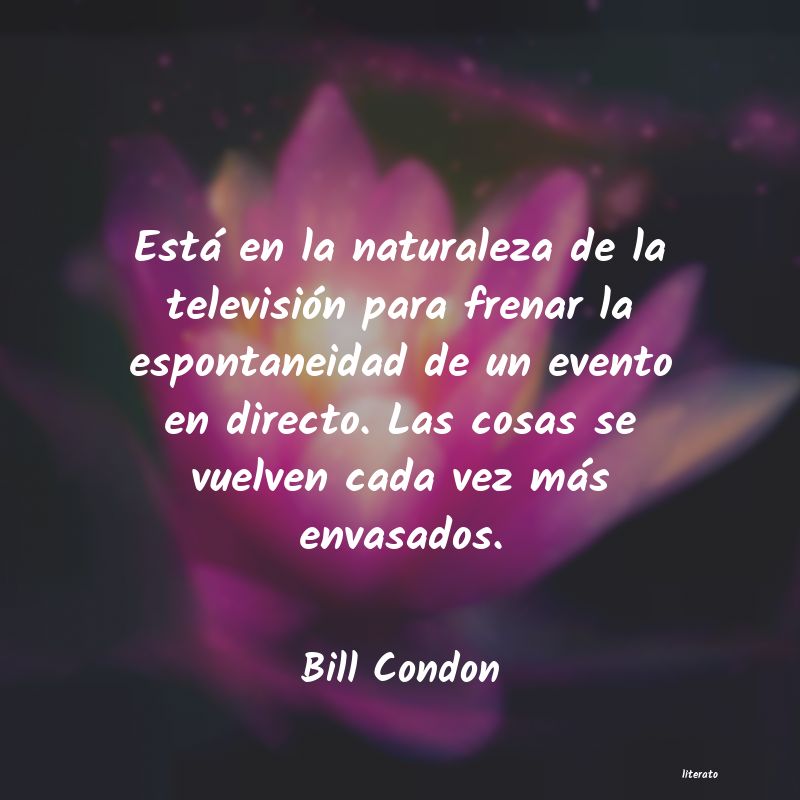 Frases de Bill Condon