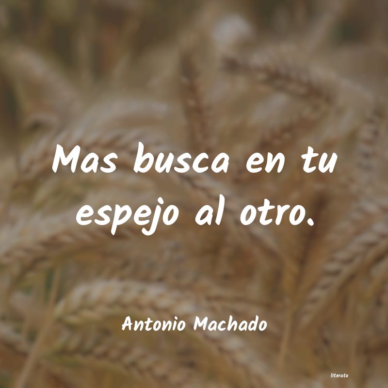 Frases de Antonio Machado