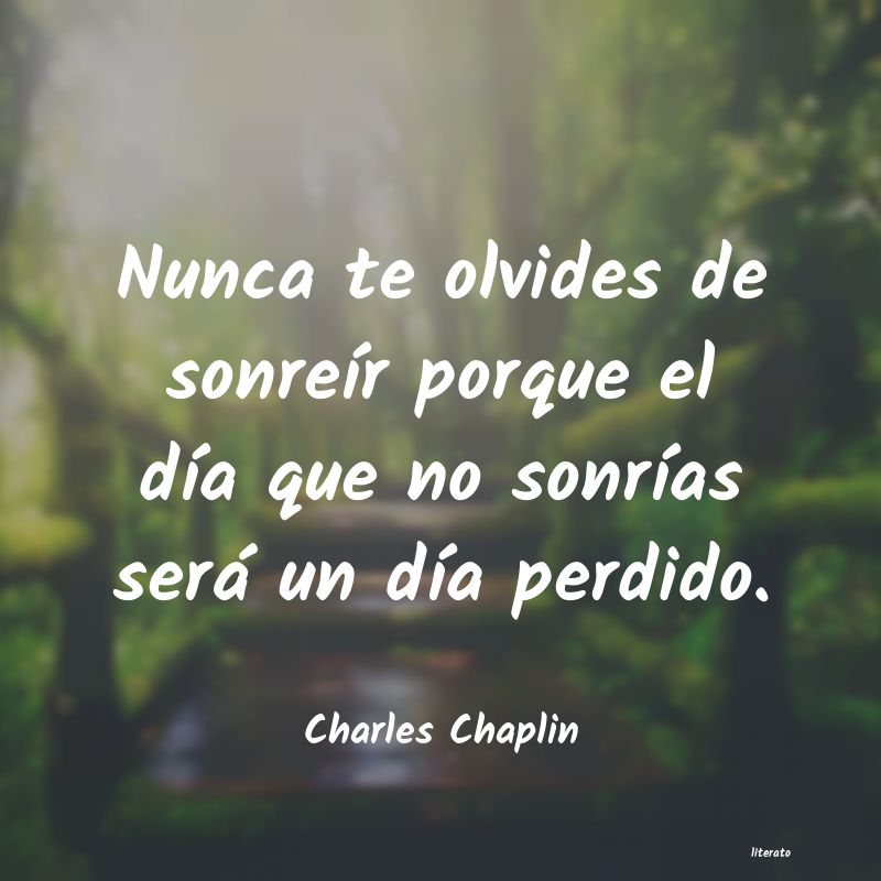 frases de charles chaplin sonrie