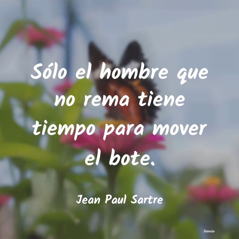 Frases de Jean Paul Sartre