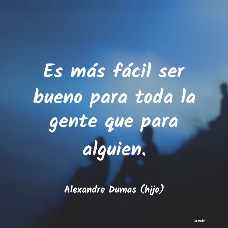 Frases de Alexandre Dumas (hijo)