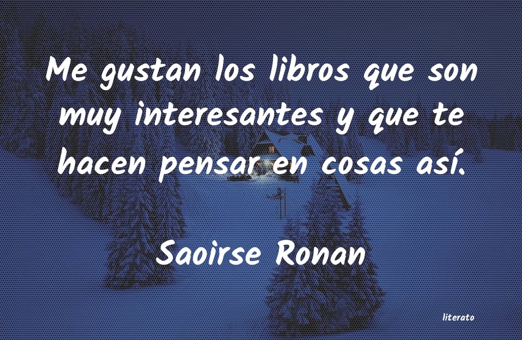 Frases de Saoirse Ronan