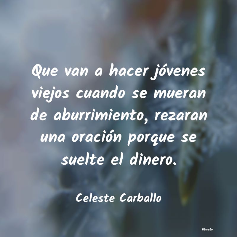 frases de Celeste Carballo