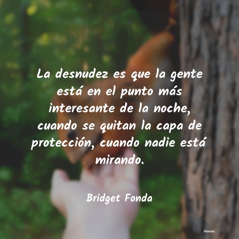 Frases de Bridget Fonda