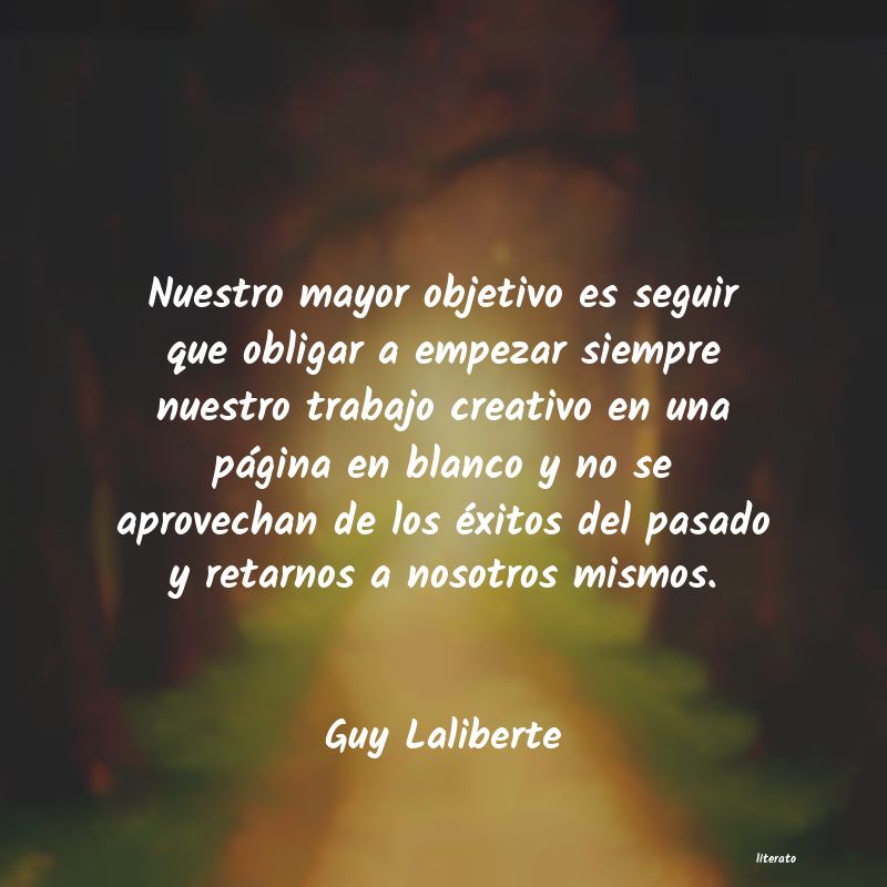 frases de Guy Laliberte