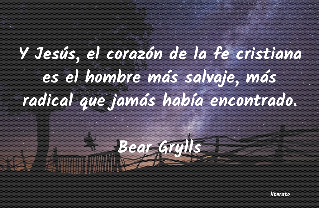 Frases de Bear Grylls