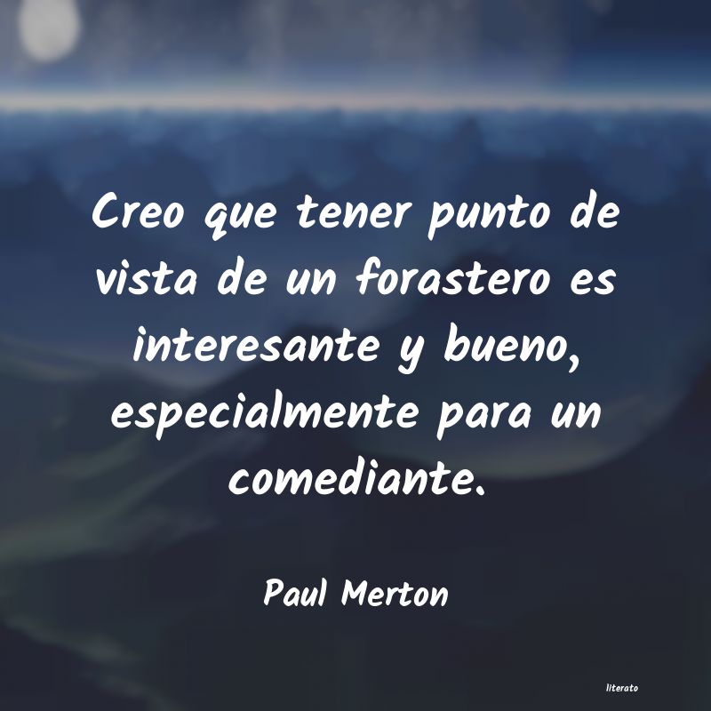 Frases de Paul Merton