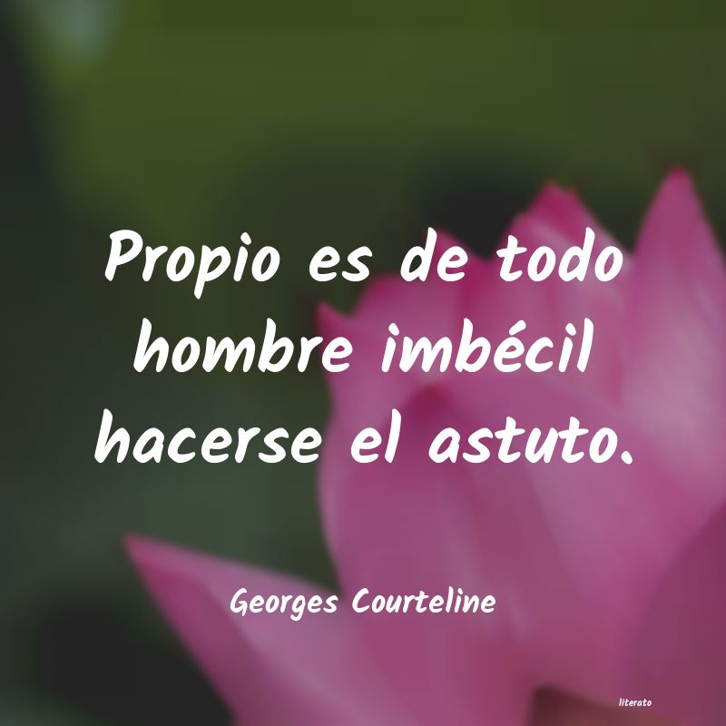 Frases de Georges Courteline