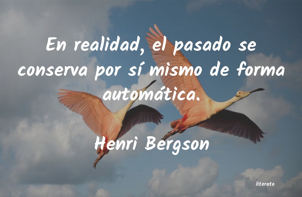 Frases de Henri Bergson