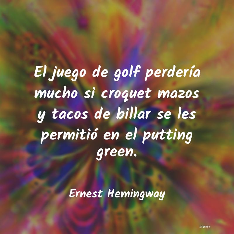 Frases de Ernest Hemingway