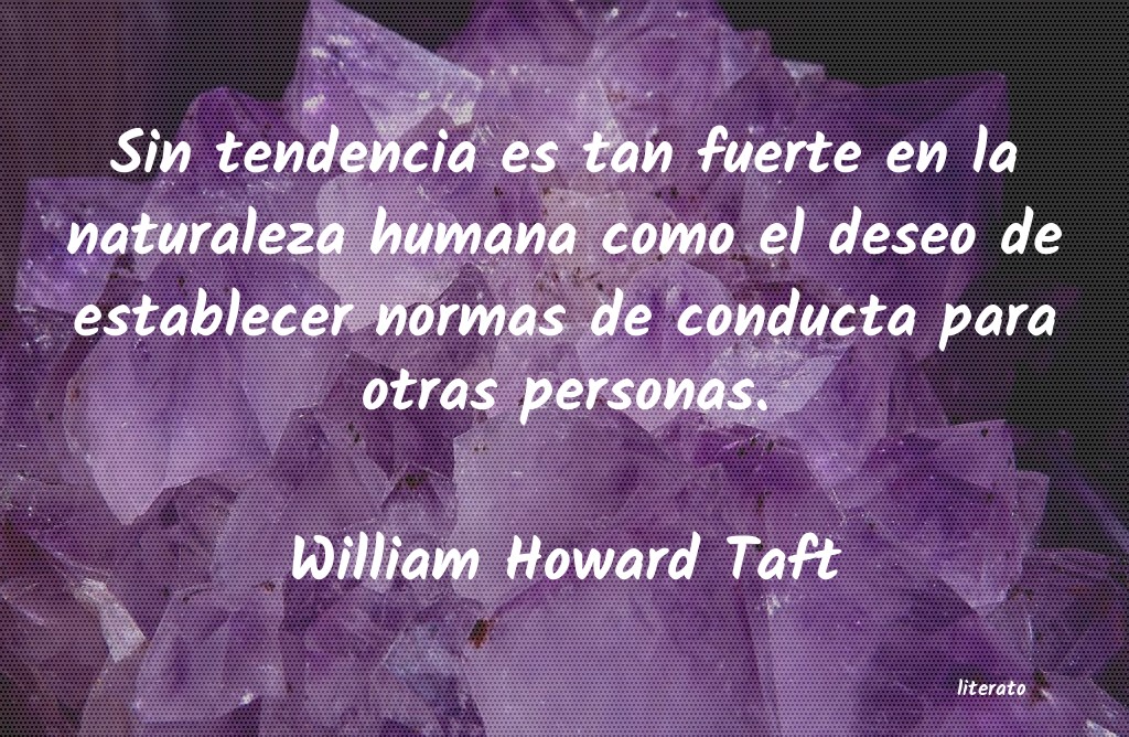 Frases de William Howard Taft