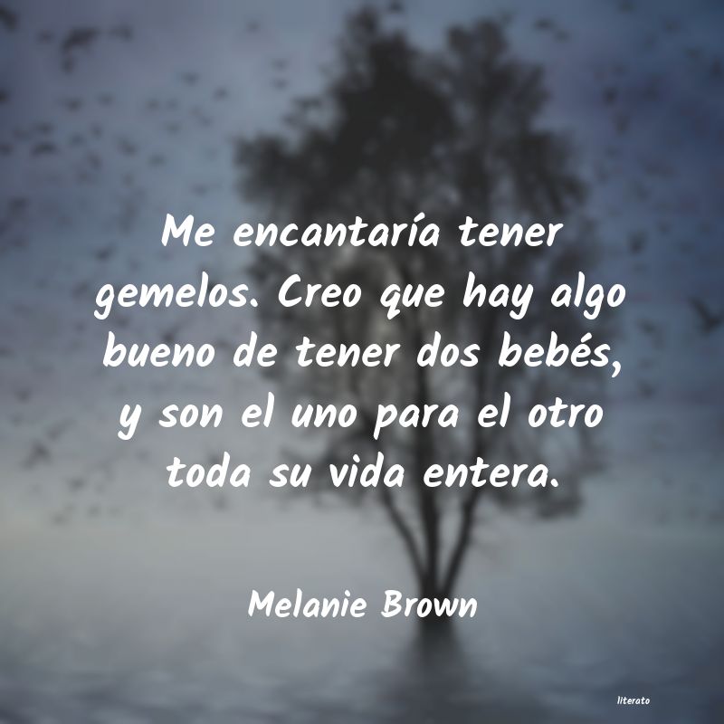 frases de Melanie Brown