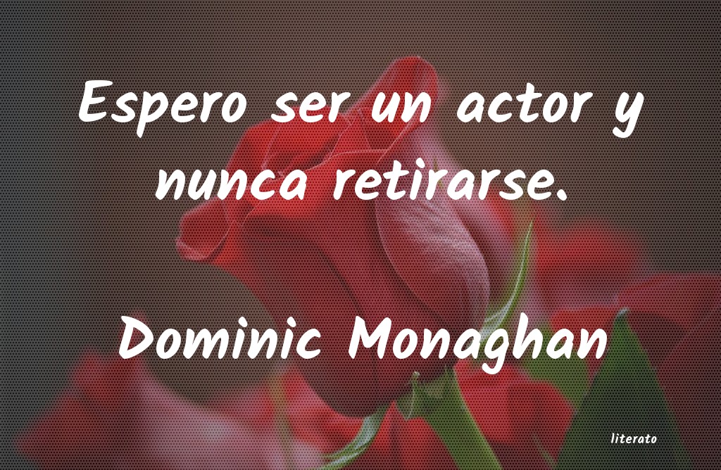 Frases de Dominic Monaghan