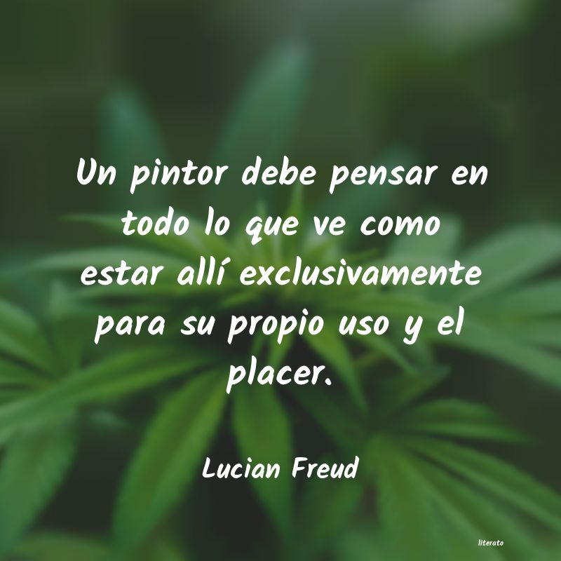 frases de Lucian Freud