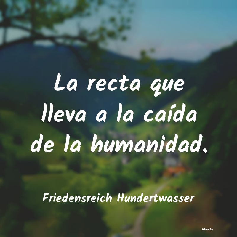 Frases de Friedensreich Hundertwasser