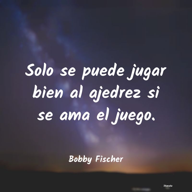 frases de Bobby Fischer
