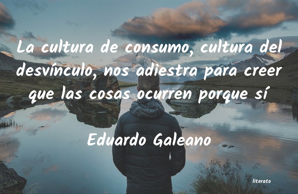 Frases de Eduardo Galeano