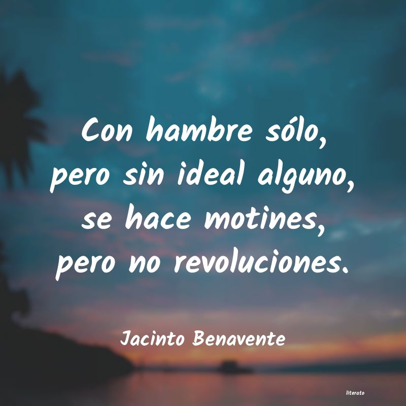 Frases de Jacinto Benavente