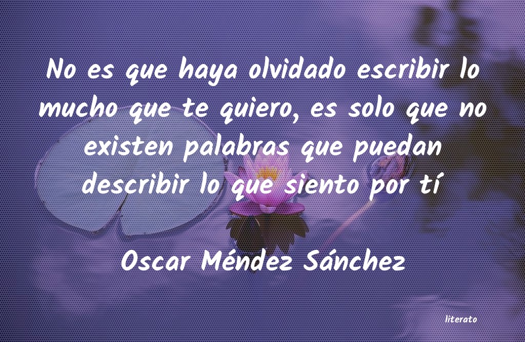 frases de Oscar Méndez Sánchez