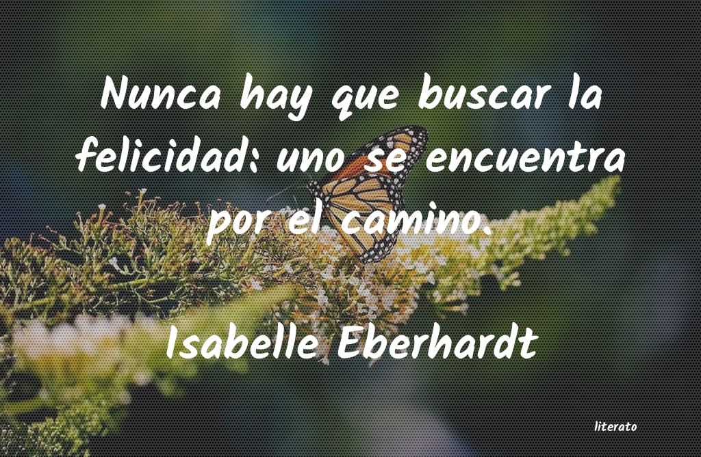 frases de Isabelle Eberhardt