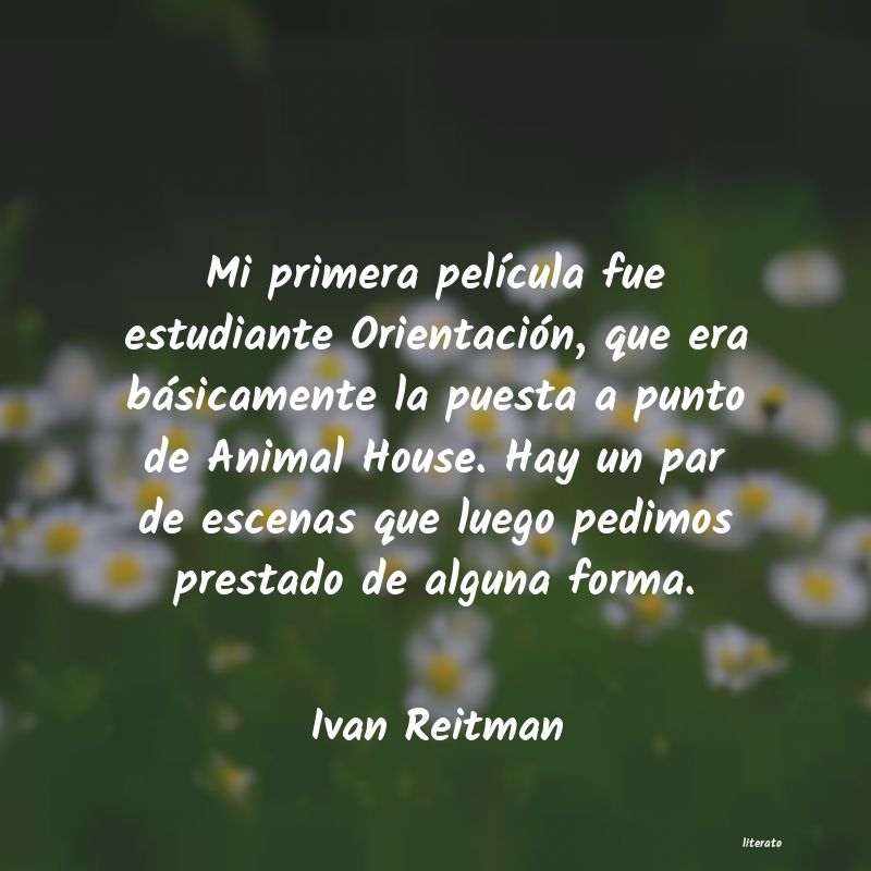 Frases de Ivan Reitman