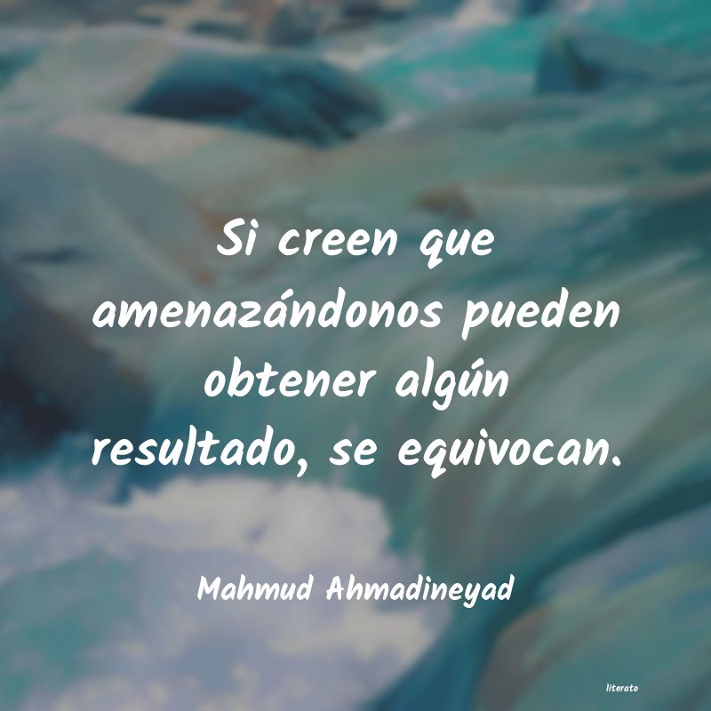 Frases de Mahmud Ahmadineyad