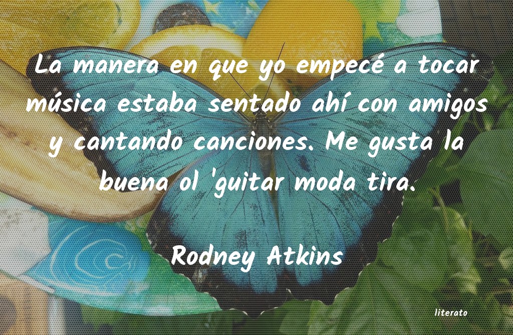 frases de Rodney Atkins