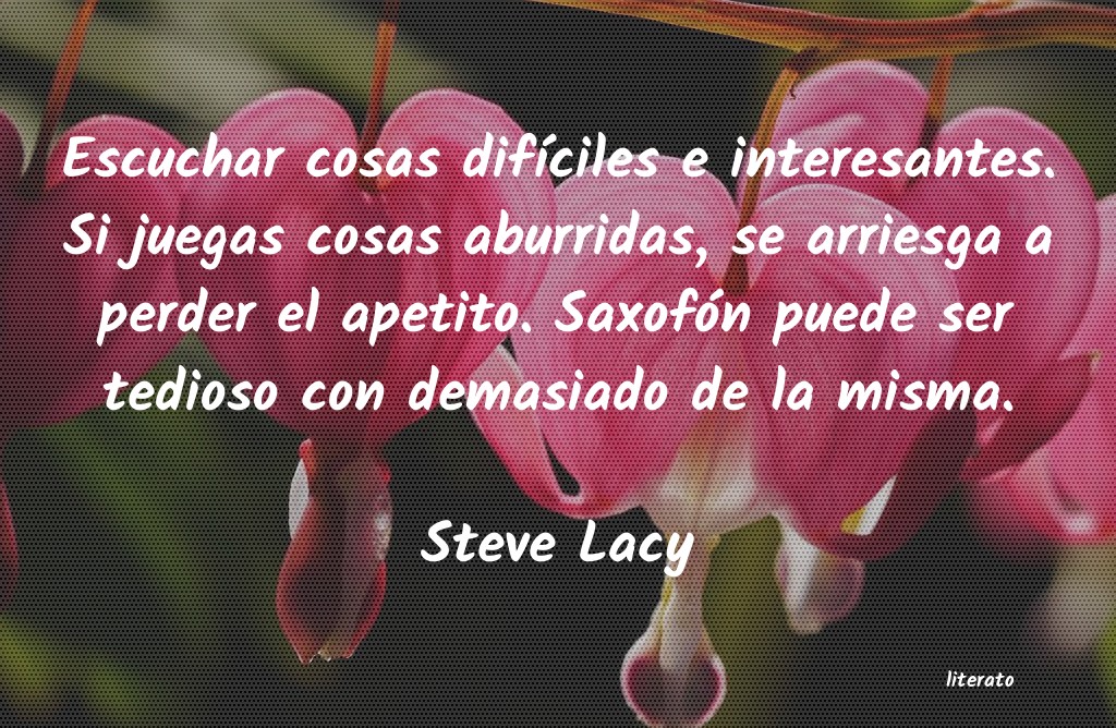 frases de Steve Lacy