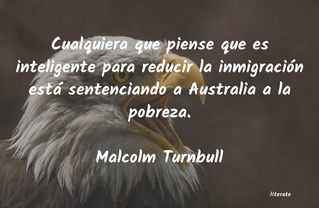 Frases de Malcolm Turnbull