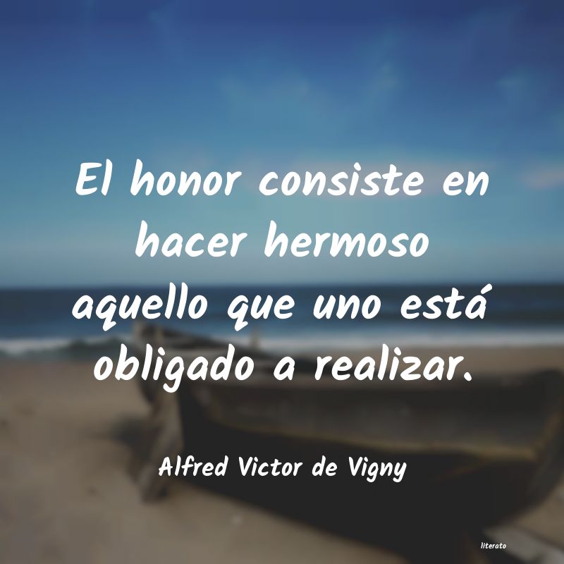 Frases de Alfred Victor de Vigny