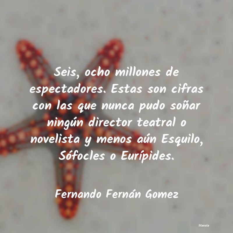 Frases de Fernando Fernán Gomez