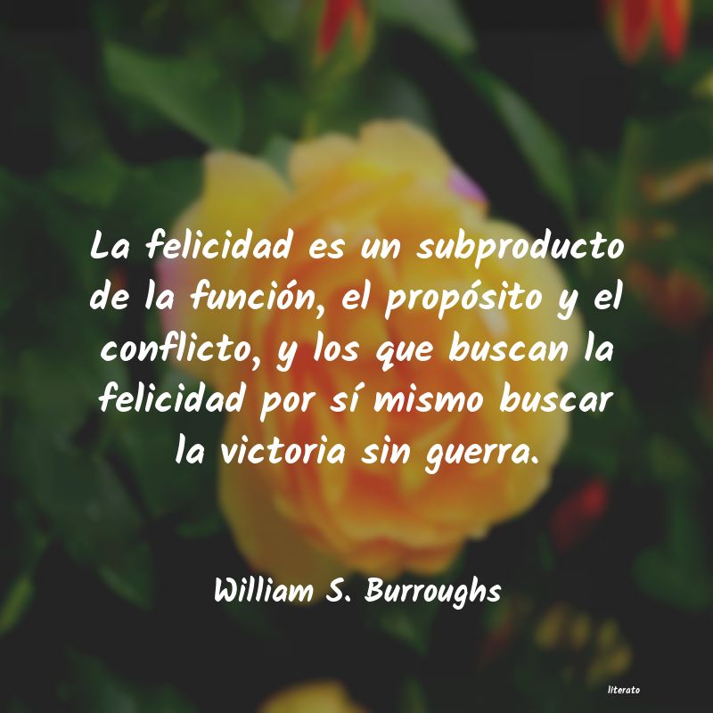 William S. Burroughs: La felicidad es un subproducto