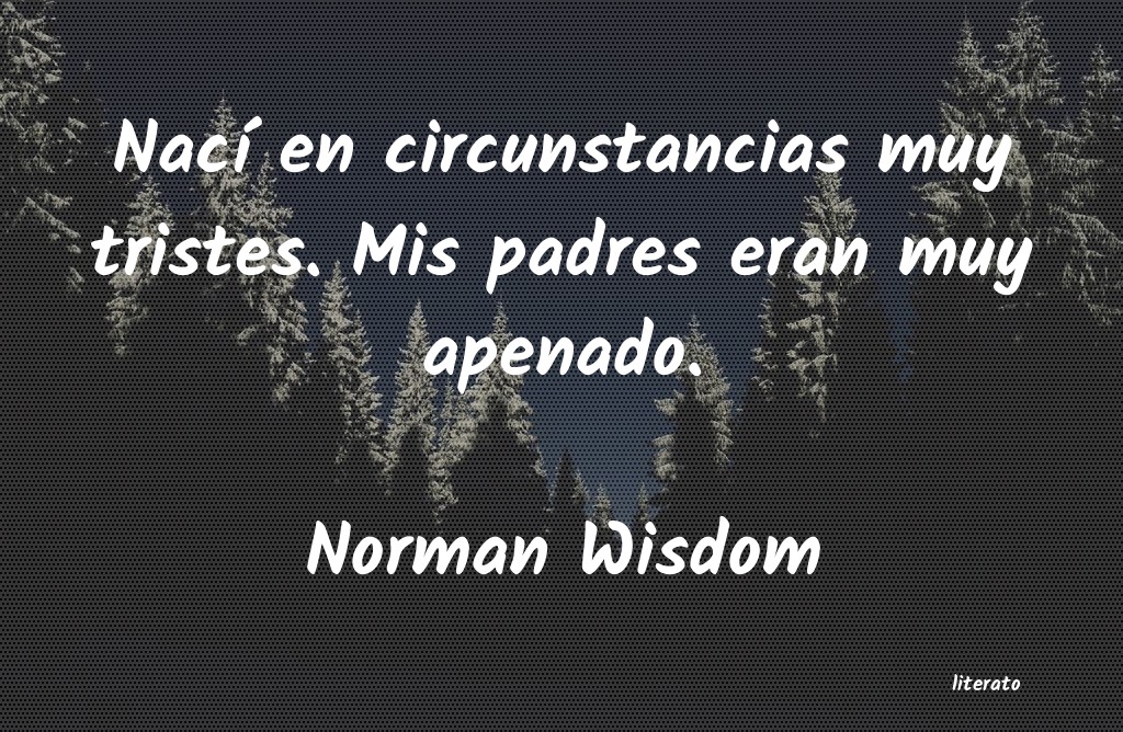Frases de Norman Wisdom