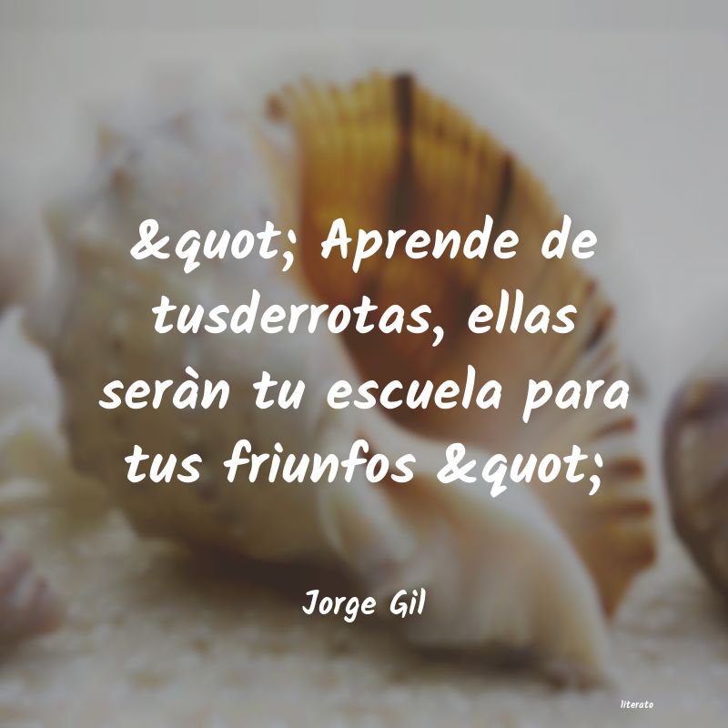 frases de Jorge Gil