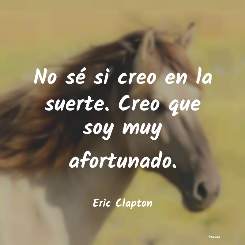 Frases de Eric Clapton