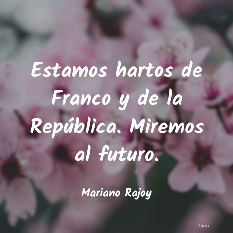 Frases de Mariano Rajoy