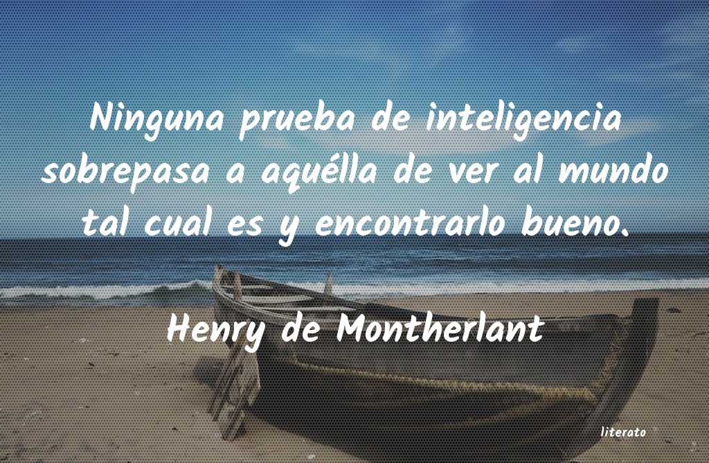 Frases de Henry de Montherlant