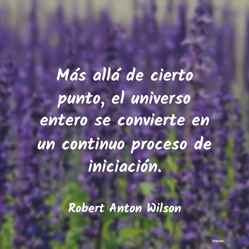 Frases de Robert Anton Wilson