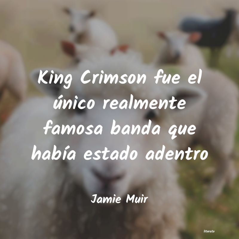 Frases de Jamie Muir