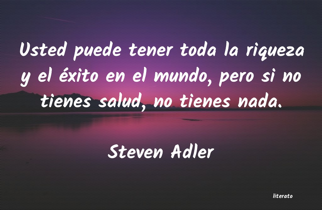 Frases de Steven Adler