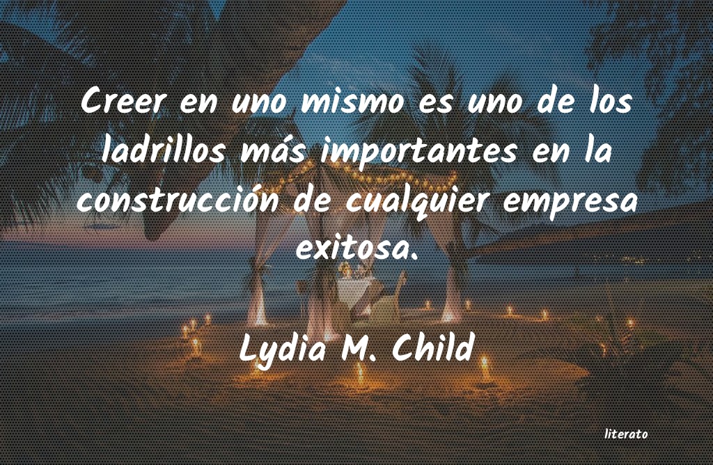 frases de Lydia M. Child
