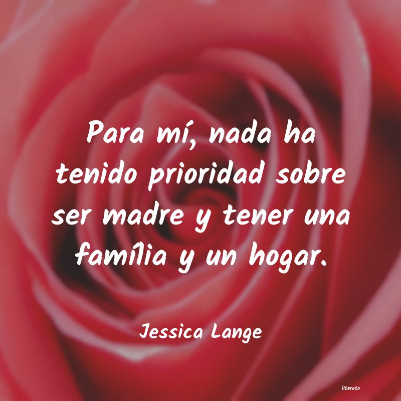 Frases de Jessica Lange