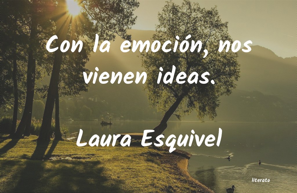 Frases de Laura Esquivel