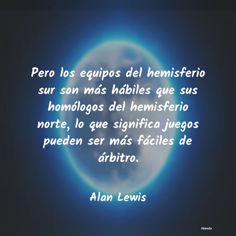 Frases de Alan Lewis